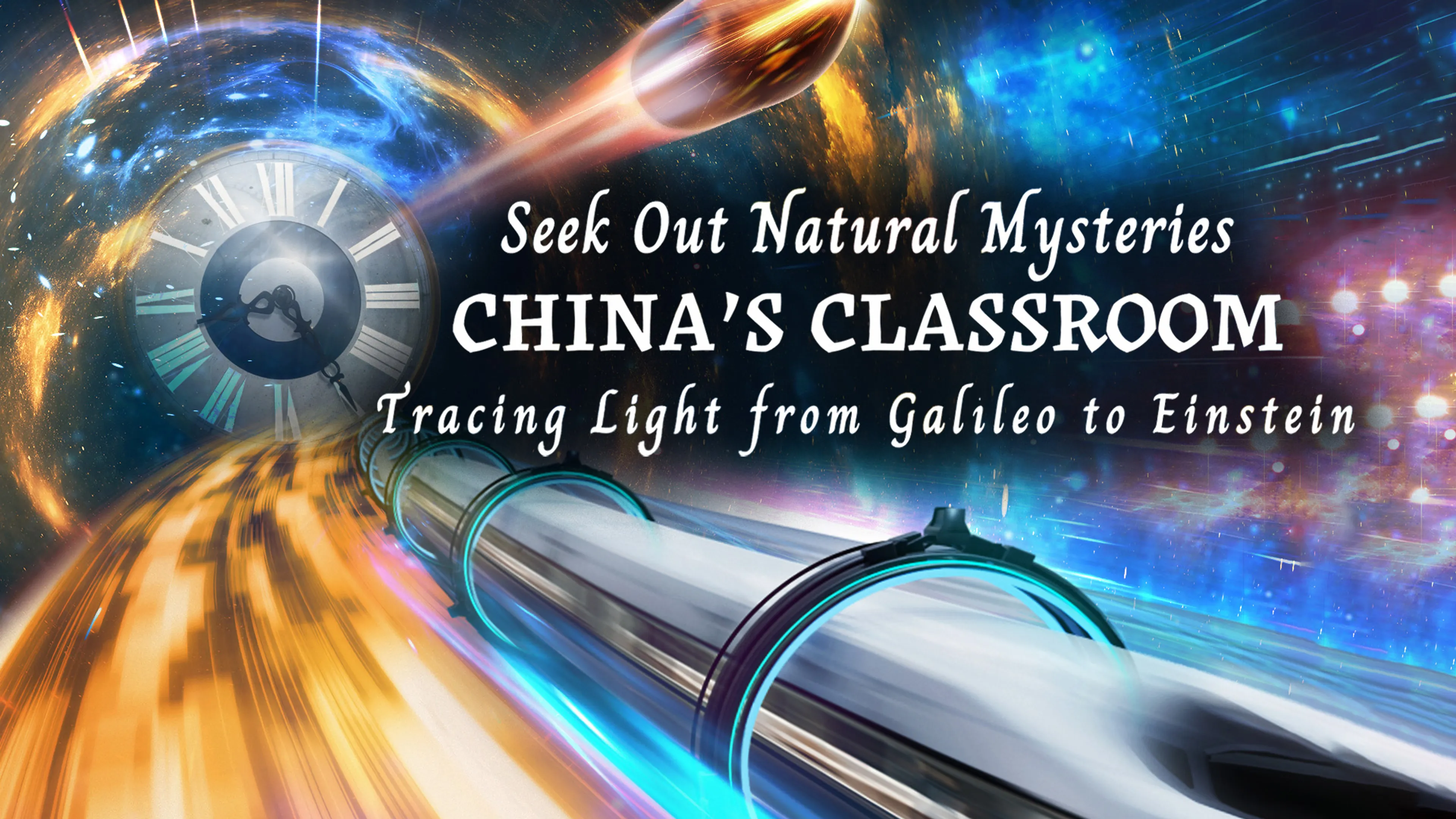 Seek Out Natural Mysteries: China’s Classroom, Tracing Light from Galileo to Einstein poster